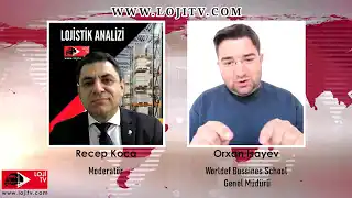 Lojistik Analizinin Konuğu Orxan İsayev