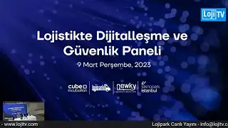 Lojistikte Dijitalleşme ve Güvenlik Paneli