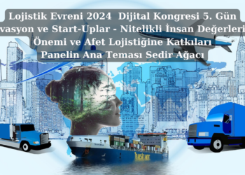 Lojistik Evreni 2024 Dijital Kongresi 5. Gün