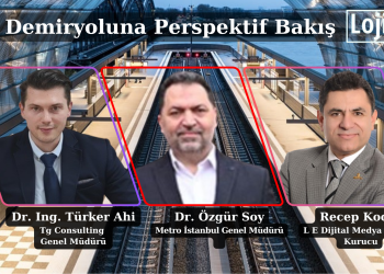 Demiryoluna Perspektif Bakış’ın Konuğu Metro İstanbul Genel Müdürü Dr. Özgür Soy