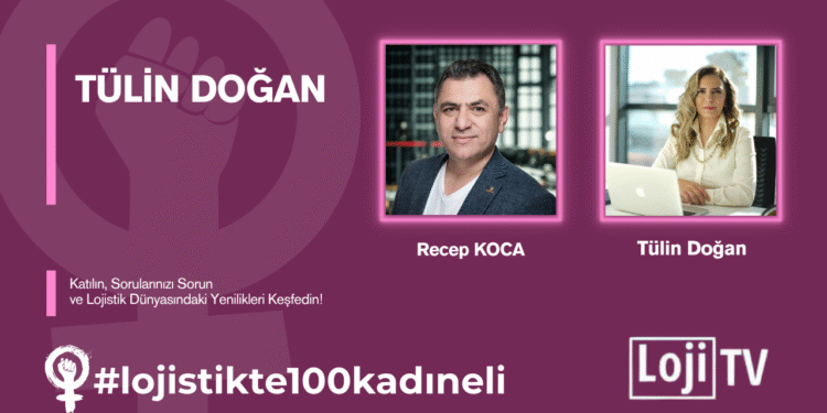 #lojistikte100kadıneli Konuk Tülin Doğan #41