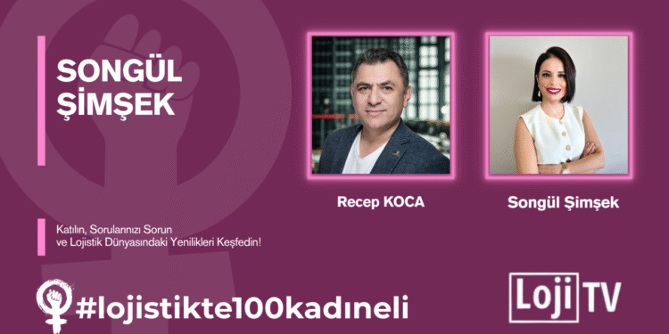 #lojistikte100kadıneli Konuk Songül Şimşek #42