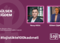 #lojistikte100kadıneli Konuk Gülsen Çiğdem #44