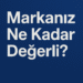 Markanız Ne Kadar Değerli?