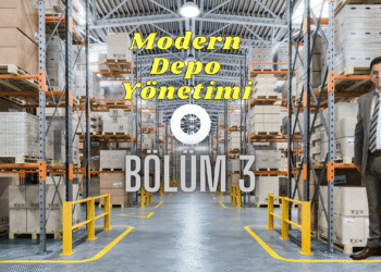 BÖLÜM 3 – Depolar: Türkiye Lojistiğinin Görmezden Gelinen Ama En Kritik Zayıf Halkası