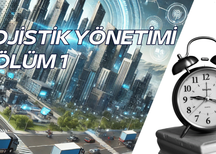 BÖLÜM 1 – Dışarıdan bakınca devasa bir sektör gibi görünen Lojistik aslında Linkedinin vitrini kadar sığ…