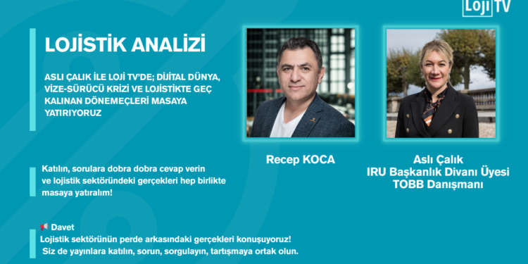 Lojistik Sektörün “Gerçek” Sorunlarını IRU Başkanlık Divanı & Üyesi TOBB Danışmanı Aslı Çalık ile Konuştuk
