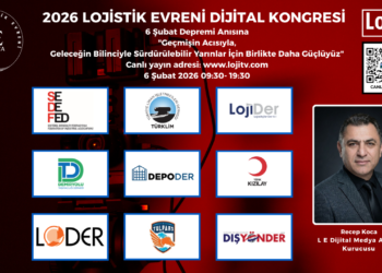 2026 Lojistik Evreni Dijital Kongresi 6 Şubat Depremi Anısına