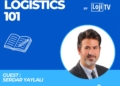 Logistics 101 | Moderated by Sude Karagüllü | Guest Speaker: Serdar Yaylalı