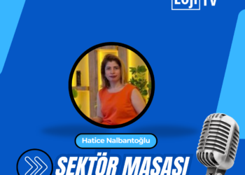 Sektör Masası Konuk Hatice Nalbantoğlu