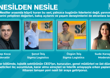 Nesilden Nesile | Sigma Logistics – Şenol İbiş & Özgün İbiş